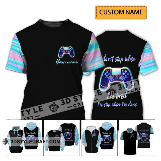 Unisex Shirt - Custom Name T-Shirt, I Don't Stop When I'm Tired, I Stop When I'm Done style option 2