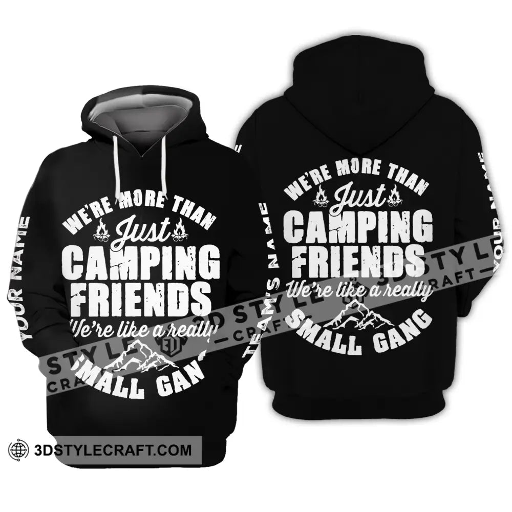 Unisex Shirt - Custom Name We’re More Than Camping Friends Like A Small Gang Hoodie / S T-Shirt