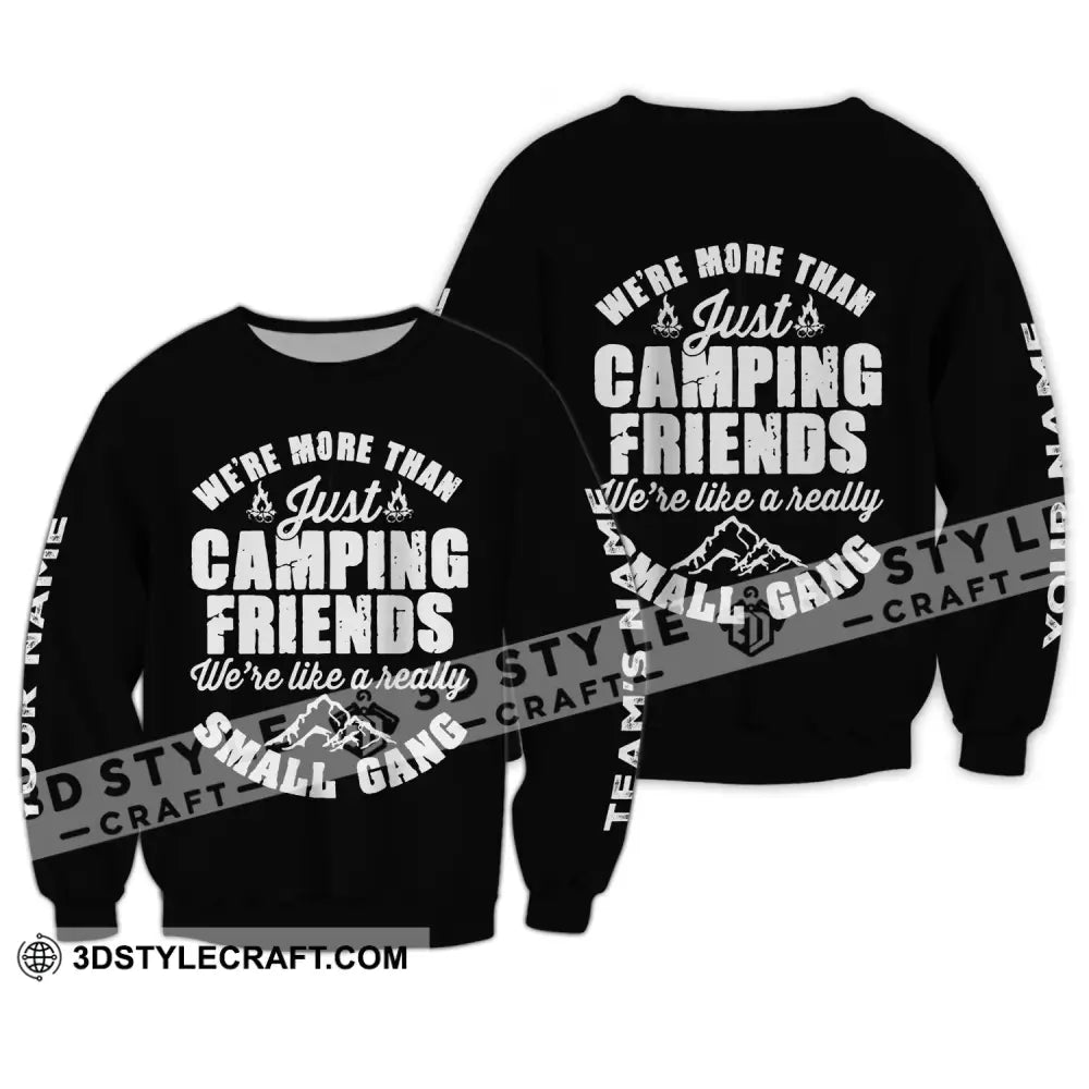 Unisex Shirt - Custom Name We’re More Than Camping Friends Like A Small Gang Long Sleeve / S T-Shirt