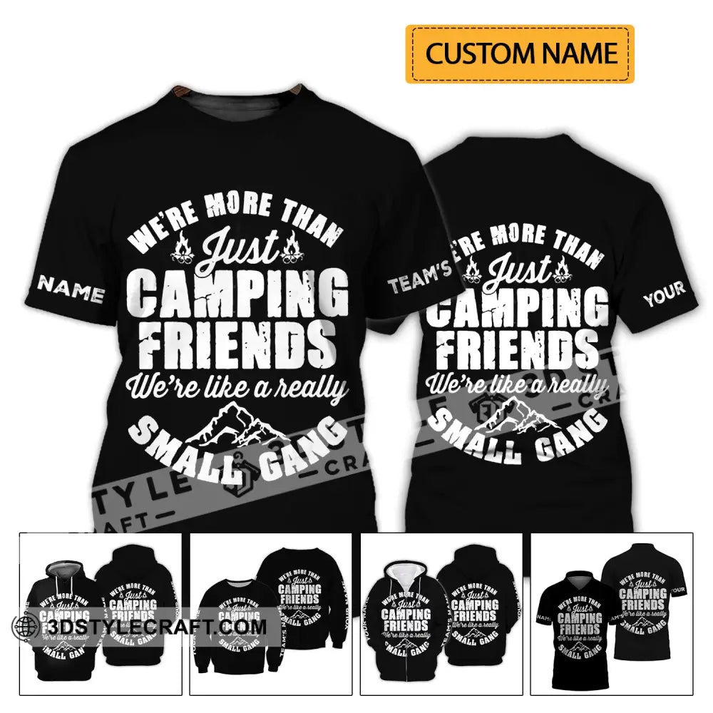 Unisex Shirt - Custom Name We’re More Than Camping Friends Like A Small Gang T-Shirt