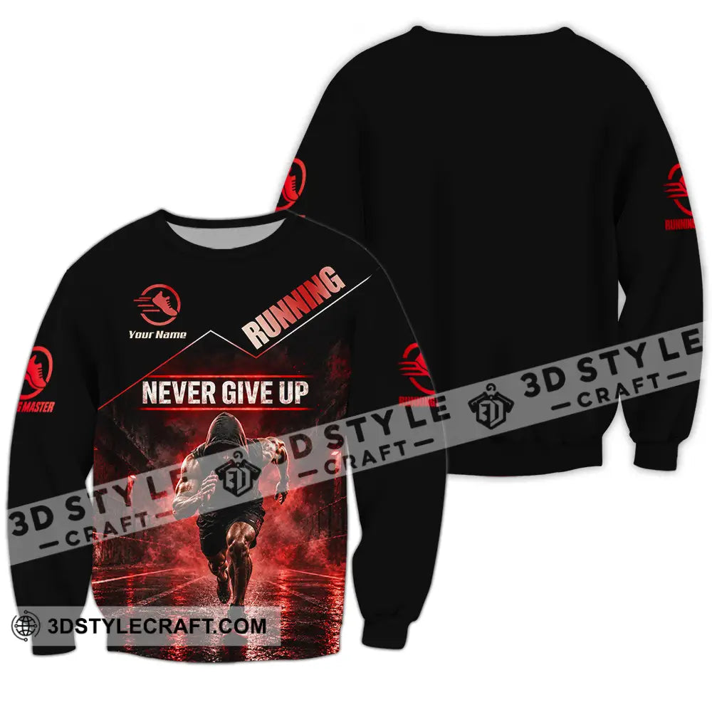 Unisex Shirt - Custom Never Give Up Running Shirt - Long Sleeve / S - T-shirt