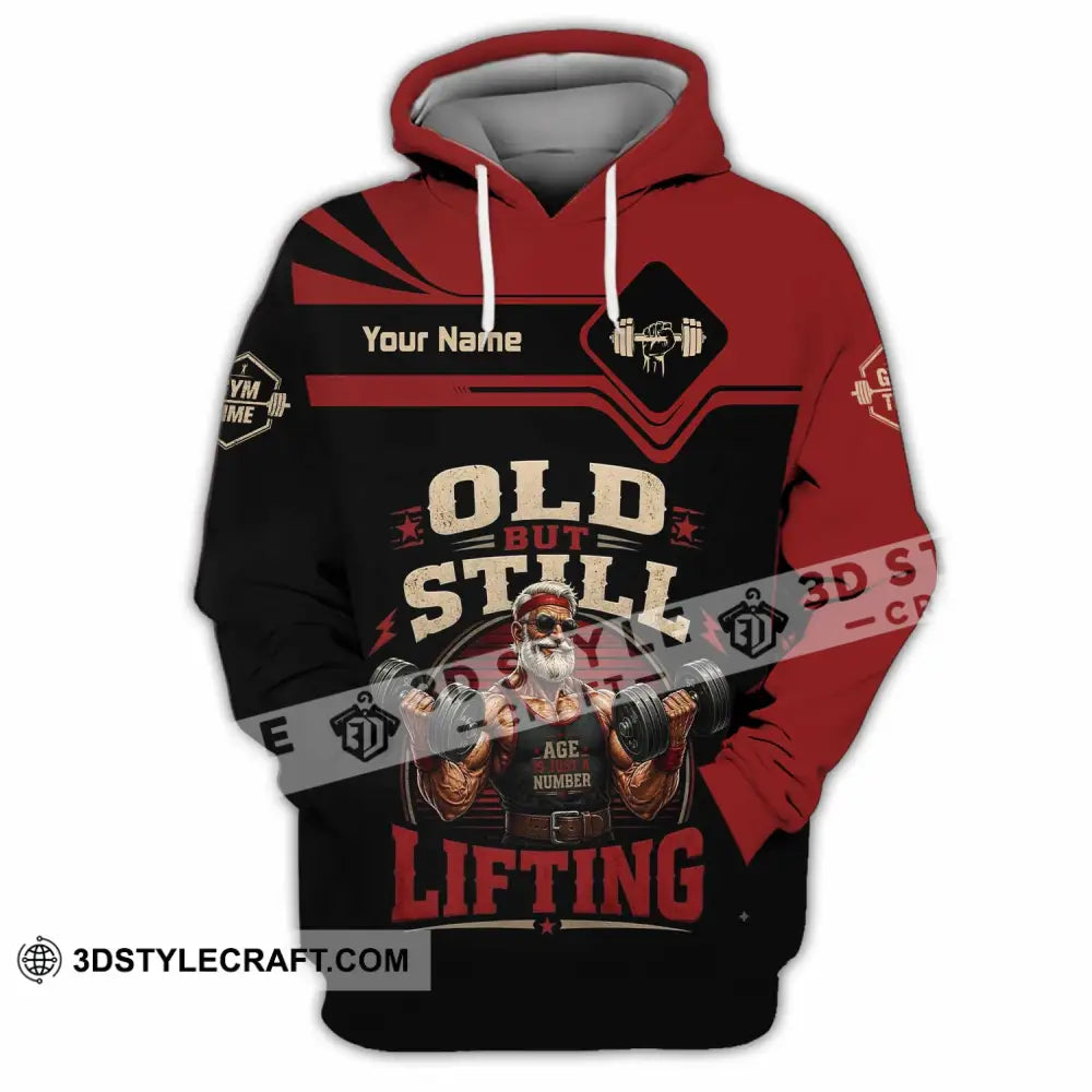 Unisex Shirt - Custom Old But Still Lifting Shirt - Hoodie / S - T-shirt