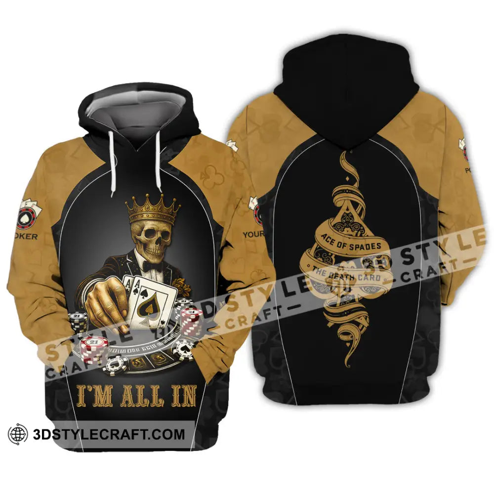 Unisex Shirt - Custom Poker Lover Shirt I’m All In Ace Of Spades The Death Card Hoodie / S T-shirt