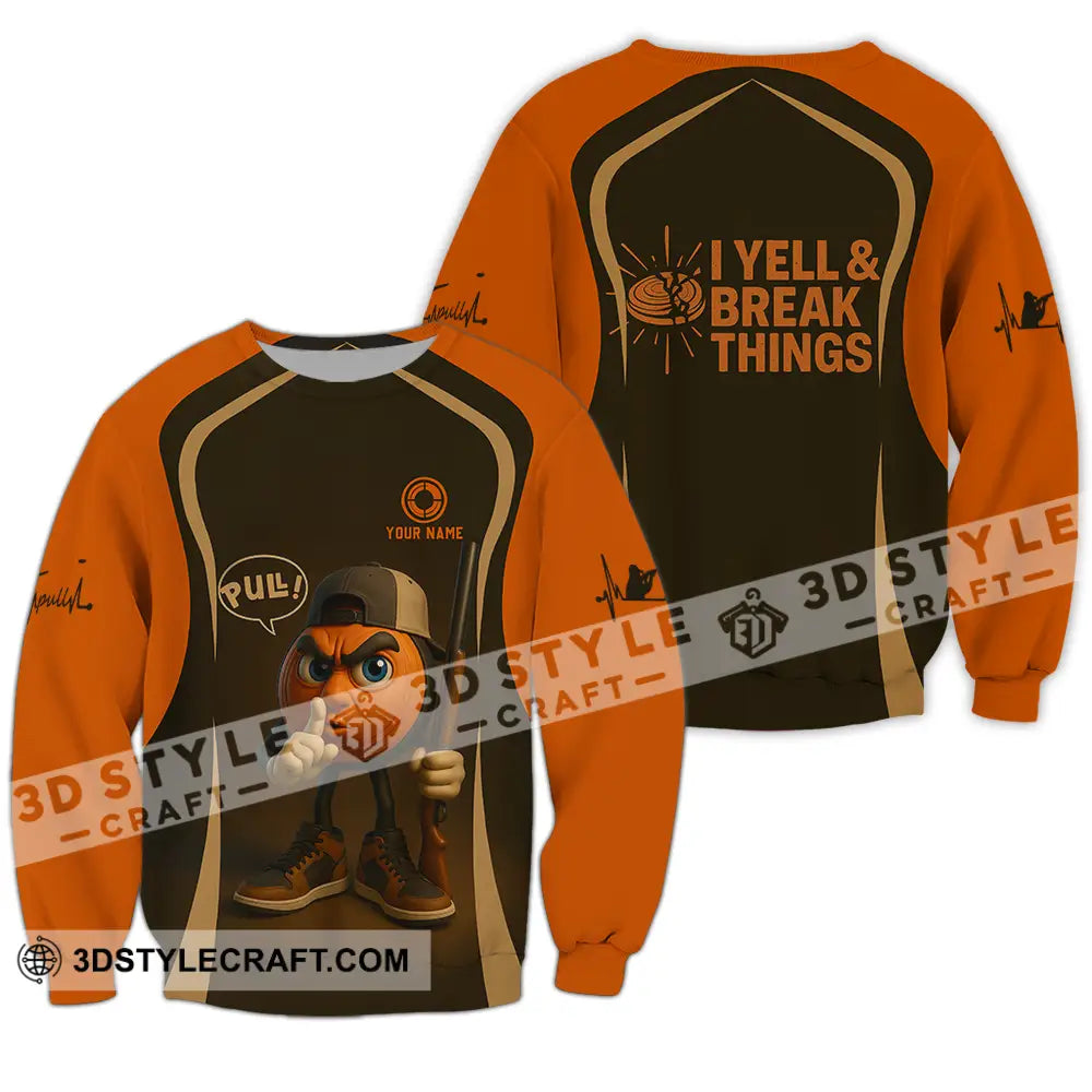 Unisex Shirt - Custom Pull I Yell And Break Things Shirt Long Sleeve / S T-shirt