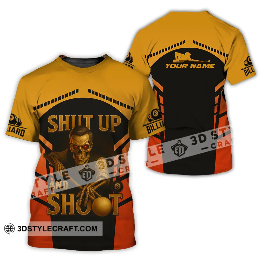Unisex Shirt - Custom Shut Up And Shoot Billiard Shirt T-Shirt / S T-shirt