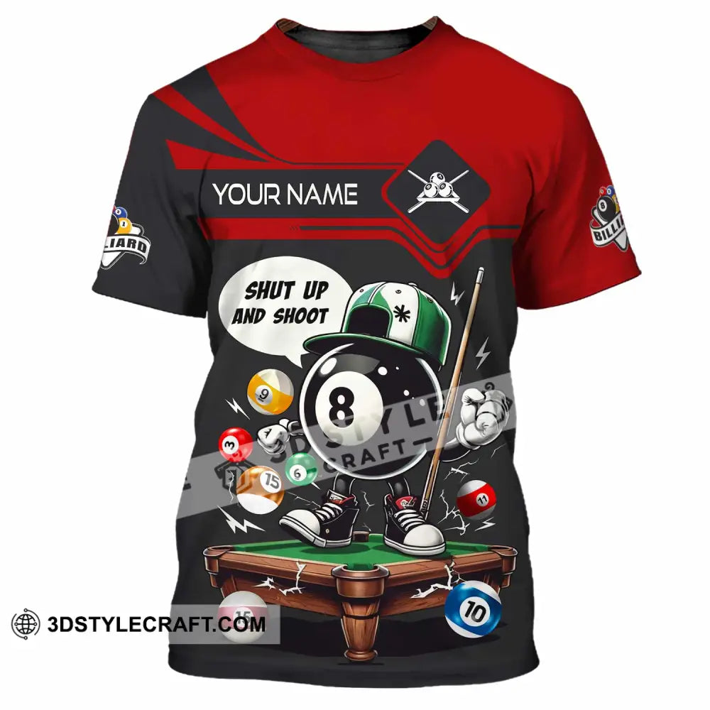 Unisex Shirt - Custom Shut Up And Shoot Billiard Shirt T-Shirt / S T-shirt