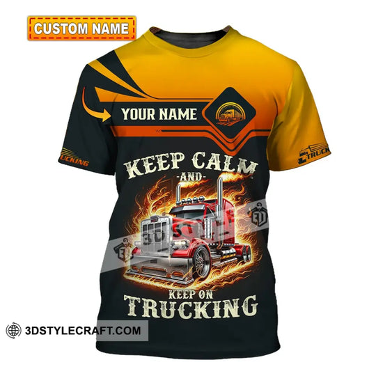 Unisex Shirt - Custom Text Shirt Keep Calm And Keep On Trucking style option 1