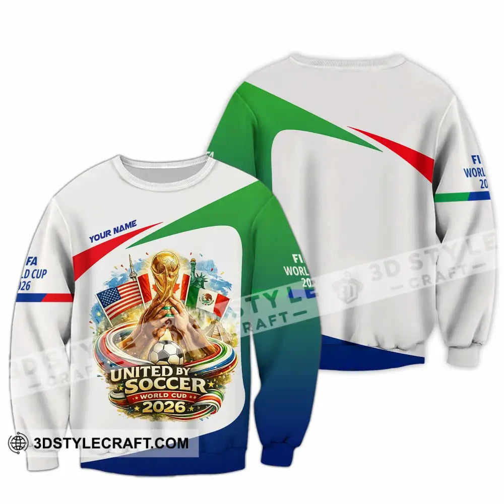 Unisex Shirt - Custom United By Soccer World Cup 2026 3D Shirt Long Sleeve / S T-shirt