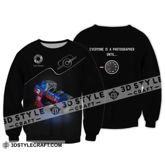 Unisex Shirt, Photographer Shirt, Everyone Is A Photographer Until, T-shirt For Photographers style option 3