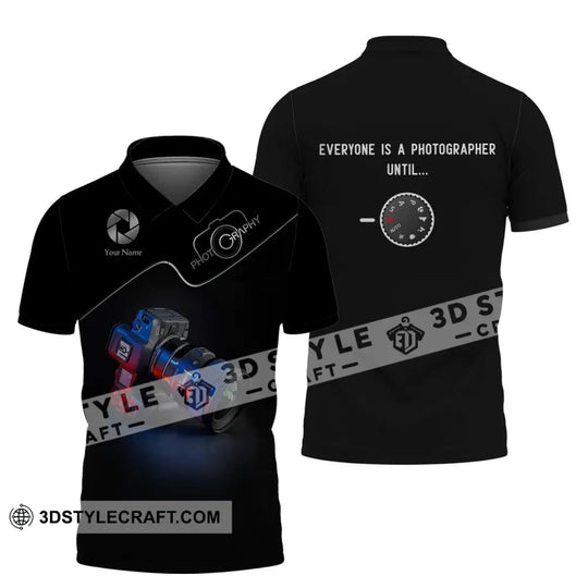 Unisex Shirt, Photographer Shirt, Everyone Is A Photographer Until, T-shirt For Photographers style option 4
