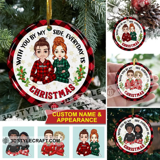 With You By My Side Everyday Is Christmas Custom Appearances And Names- Personalized Ceramic