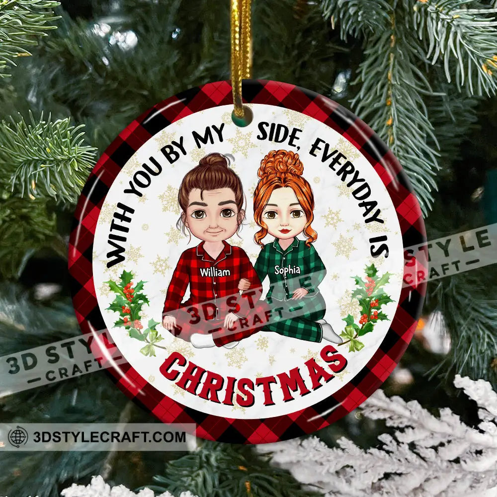 With You By My Side Everyday Is Christmas Custom Appearances And Names- Personalized Ceramic