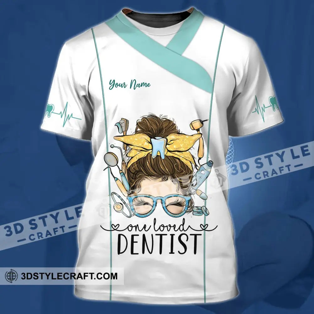 Woman Shirt - Custom Name Personalized One Loved Dentist T-Shirt / S T-Shirt