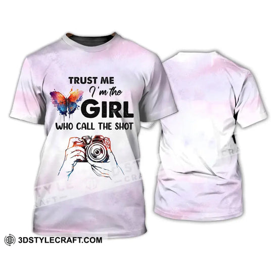 Woman Shirt, Photographer Shirt, The Girl Who Call The Shot, T-shirt For Photographers style option 2