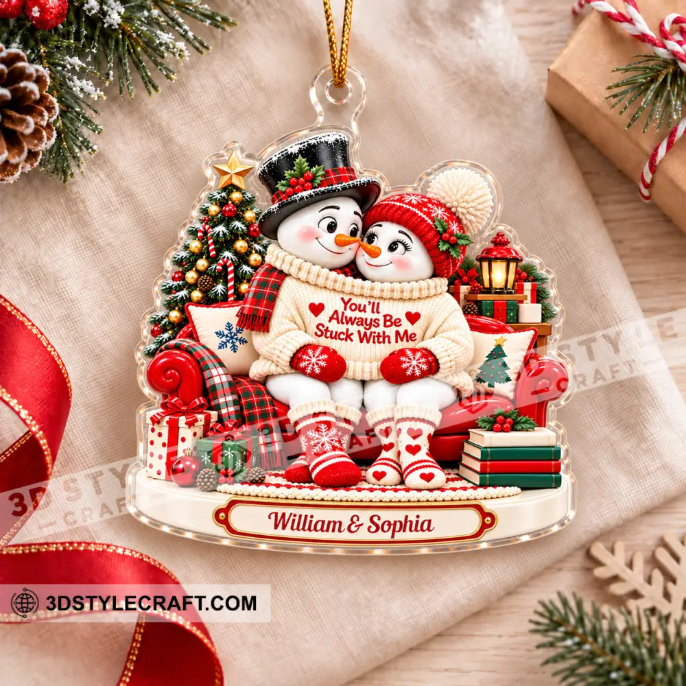 You’ll Always Be Stuck With Me Home Decor Christmas Ornament Personalized Ornament - Ornament